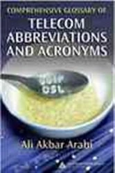 Book cover of Comprehensive Glossary of Telecom Abbreviations and Acronyms by Ali Akbar Arabi