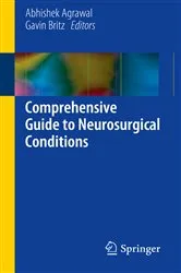 Book cover of Comprehensive Guide to Neurosurgical Conditions by Abhishek Agrawal