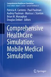 Book cover of Comprehensive Healthcare Simulation: Mobile Medical Simulation by Patricia K. Carstens