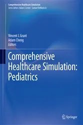 Book cover of Comprehensive Healthcare Simulation: Pediatrics by Vincent J. Grant