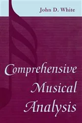 Book cover of Comprehensive Musical Analysis by John D. White