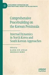 Book cover of Comprehensive Peacebuilding on the Korean Peninsula by Kadir Jun Ayhan