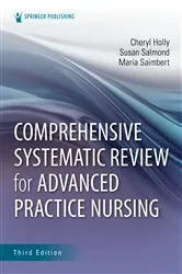 Book cover of Comprehensive Systematic Review for Advanced Practice Nursing, Third Edition (3rd ed.) by Cheryl Holly
