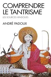 Book cover of Comprendre le tantrisme by André Padoux