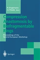Book cover of Compression Anastomosis by Biofragmentable Rings by Rainer Engemann