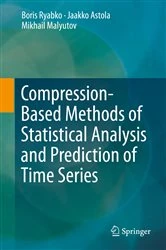 Book cover of Compression-Based Methods of Statistical Analysis and Prediction of Time Series by Boris Ryabko