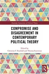Book cover of Compromise and Disagreement in Contemporary Political Theory by Christian Rostboll