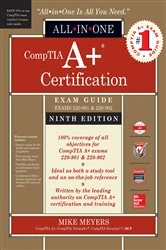Book cover of CompTIA A+ Certification All-in-One Exam Guide, Ninth Edition (Exams 220-901 & 220-902) (9th ed.) by Mike Meyers