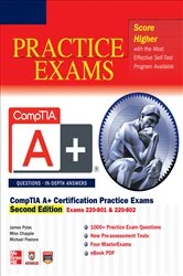Book cover of CompTIA A+® Certification Practice Exams, Second Edition (Exams 220-801 & 220-802) (2nd ed.) by James Pyles