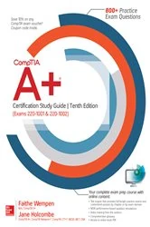 Book cover of CompTIA A+ Certification Study Guide, Tenth Edition (Exams 220-1001 & 220-1002) (10th ed.) by Faithe Wempen