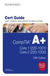 Book cover of CompTIA A+ Core 1 (220-1001) and Core 2 (220-1002) Cert Guide (5th ed.) by Richard McDonald