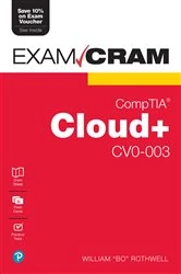 Book cover of CompTIA Cloud+ CV0-003 Exam Cram by William Rothwell