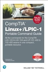 Book cover of CompTIA Linux+/LPIC-1 Portable Command Guide by William Rothwell
