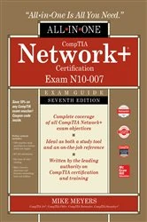 Book cover of CompTIA Network+ Certification All-in-One Exam Guide, Seventh Edition (Exam N10-007) (7th ed.) by Mike Meyers