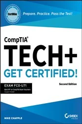 Book cover of CompTIA Tech+ CertMike: Prepare. Practice. Pass the Test! Get Certified! (2nd ed.) by Mike Chapple