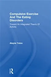Book cover of Compulsive Exercise And The Eating Disorders by Alayne Yates
