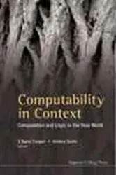 Book cover of Computability In Context: Computation And Logic In The Real World by Unknown