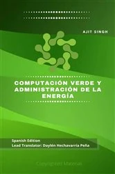 Book cover of Computación Verde y Administración de la Energía by Ajit Singh