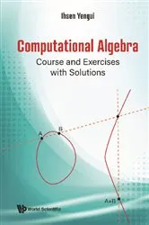 Book cover of Computational Algebra: Course And Exercises With Solutions by Unknown