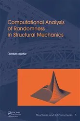 Book cover of Computational Analysis of Randomness in Structural Mechanics by Unknown