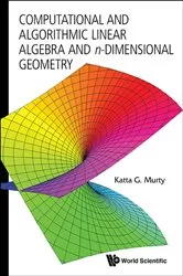 Book cover of Computational And Algorithmic Linear Algebra And N-dimensional Geometry by Katta Gopalakrishna Murty