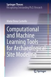 Book cover of Computational and Machine Learning Tools for Archaeological Site Modeling by Maria Elena Castiello