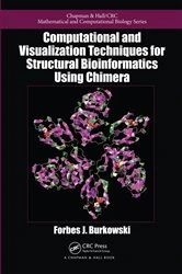 Book cover of Computational and Visualization Techniques for Structural Bioinformatics Using Chimera by Forbes J. Burkowski