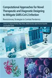 Book cover of Computational Approaches for Novel Therapeutic and Diagnostic Designing to Mitigate SARS-CoV2 Infection by Parihar BSc, MSc, PhD, Arpana