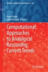 Book cover of Computational Approaches to Analogical Reasoning: Current Trends by Henri Prade