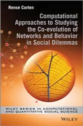 Book cover of Computational Approaches to Studying the Co-evolution of Networks and Behavior in Social Dilemmas by Unknown