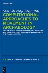Book cover of Computational Approaches to the Study of Movement in Archaeology by Silvia Polla