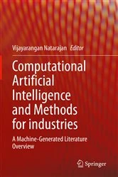 Book cover of Computational Artificial Intelligence and Methods for industries by Vijayarangan Natarajan