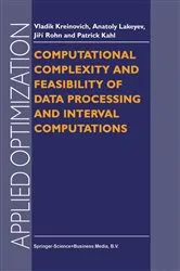 Book cover of Computational Complexity and Feasibility of Data Processing and Interval Computations by V. Kreinovich