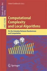 Book cover of Computational Complexity and Local Algorithms by Oded Goldreich