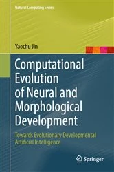 Book cover of Computational Evolution of Neural and Morphological Development by Yaochu Jin