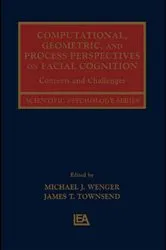 Book cover of Computational, Geometric, and Process Perspectives on Facial Cognition by Unknown