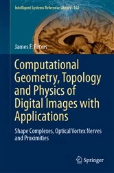 Book cover of Computational Geometry, Topology and Physics of Digital Images with Applications by James F. Peters