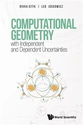 Book cover of Computational Geometry With Independent And Dependent Uncertainties by Rivka Gitik