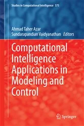 Book cover of Computational Intelligence Applications in Modeling and Control by Ahmad Taher Azar