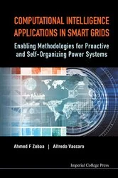 Book cover of Computational Intelligence Applications In Smart Grids: Enabling Methodologies For Proactive And Self-organizing Power Systems by Ahmed F Zobaa