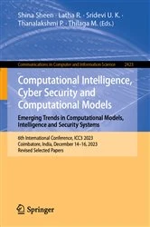 Book cover of Computational Intelligence, Cyber Security and Computational Models. Emerging Trends in Computational Models, Intelligence and Security Systems by Shina Sheen