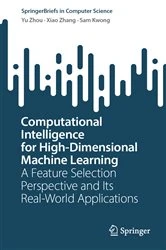 Book cover of Computational Intelligence for High-Dimensional Machine Learning by Yu Zhou