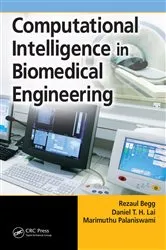 Book cover of Computational Intelligence in Biomedical Engineering by Rezaul Begg