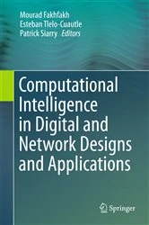Book cover of Computational Intelligence in Digital and Network Designs and Applications by Mourad Fakhfakh