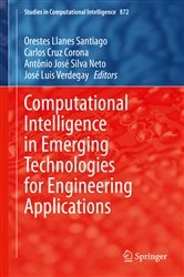 Book cover of Computational Intelligence in Emerging Technologies for Engineering Applications by Orestes Llanes Santiago