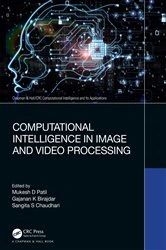 Book cover of Computational Intelligence in Image and Video Processing by Mukesh D Patil