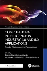 Book cover of Computational Intelligence in Industry 4.0 and 5.0 Applications by JOSEPH BAMIDELE AWOTUNDE