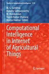 Book cover of Computational Intelligence in Internet of Agricultural Things by M. G. Sumithra