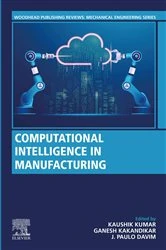 Book cover of Computational Intelligence in Manufacturing by Kaushik Kumar