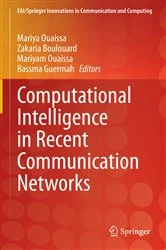 Book cover of Computational Intelligence in Recent Communication Networks by Mariya Ouaissa